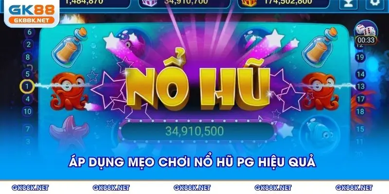 Áp dụng mẹo chơi nổ hũ PG hiệu quả