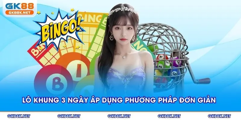 Lô khung 3 ngày áp dụng phương pháp đơn giản