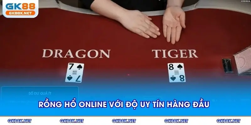 Rồng Hổ online với độ uy tín hàng đầu