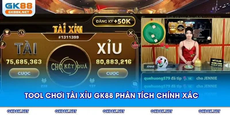 Tool chơi tài xỉu GK88 phân tích số liệu chính xác