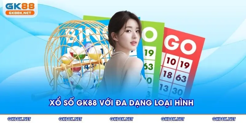 Xổ số GK88 với đa dạng loại hình